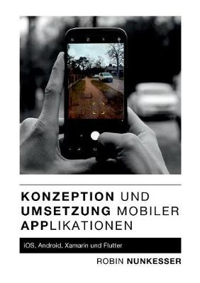 Konzeption Und Umsetzung Mobiler Applikationen