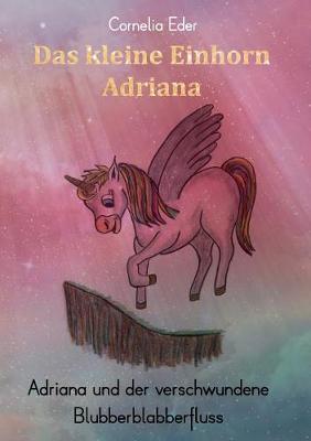 Das kleine Einhorn Adriana
