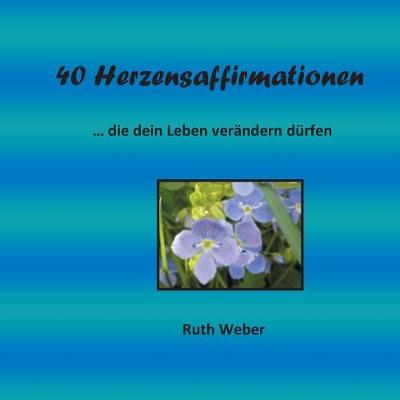 40 Herzensaffirmationen