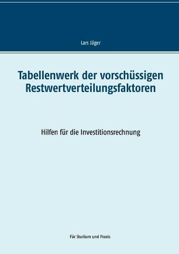 Tabellenwerk der vorschussigen Restwertverteilungsfaktoren