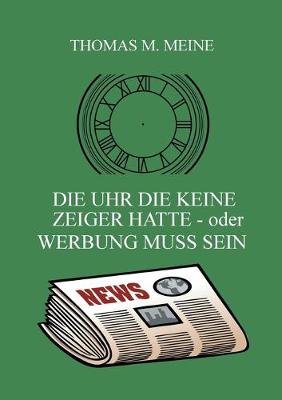 Die Uhr die keine Zeiger hatte - oder Werbung muss sein