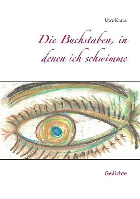 Die Buchstaben, in denen ich schwimme