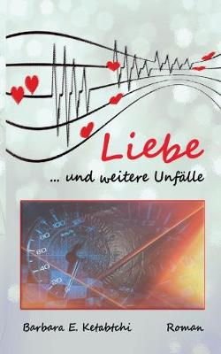 Liebe und weitere Unfälle