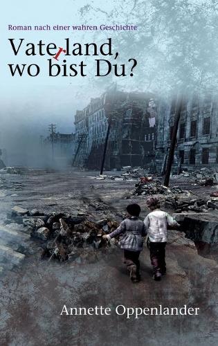 Vaterland, wo bist du?