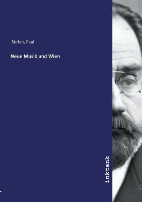 Neue Musik und Wien