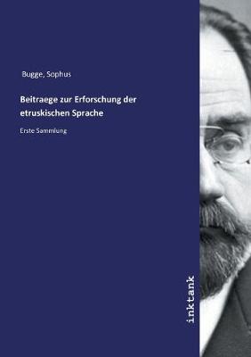 Beitraege zur Erforschung der etruskischen Sprache