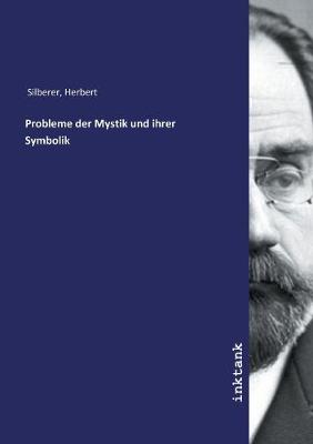 Probleme der Mystik und ihrer Symbolik