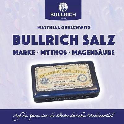 Bullrich Salz - Marke Mythos Magensäure