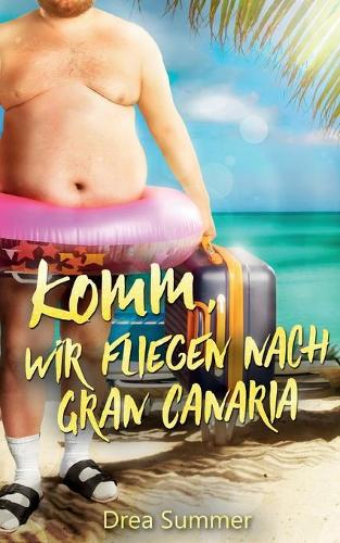 Komm, wir fliegen nach Gran Canaria