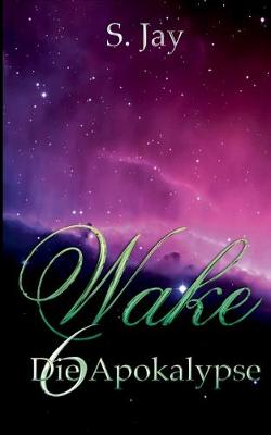 Wake 6 - Die Apokalypse