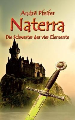 Naterra - Die Schwerter der vier Elemente