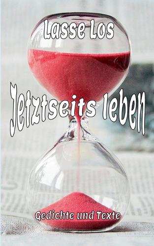 Jetztseits leben
