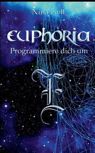 Euphoria - Programmiere dich um