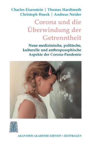 Corona und die Überwindung der Getrenntheit
