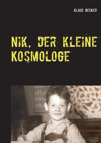 Nik, der kleine Kosmologe