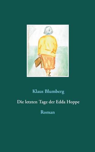 Die letzten Tage der Edda Hoppe