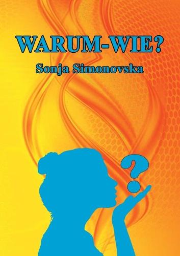 Warum - Wie?