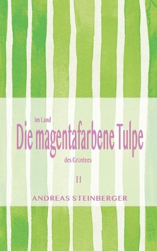 Die magentafarbene Tulpe