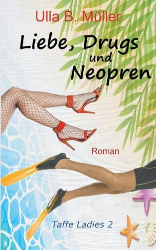 Liebe, Drugs und Neopren