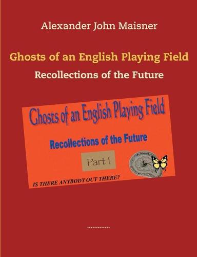 Ghosts of an English Playing Field