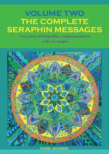 The Complete Seraphin Messages, Volume 2