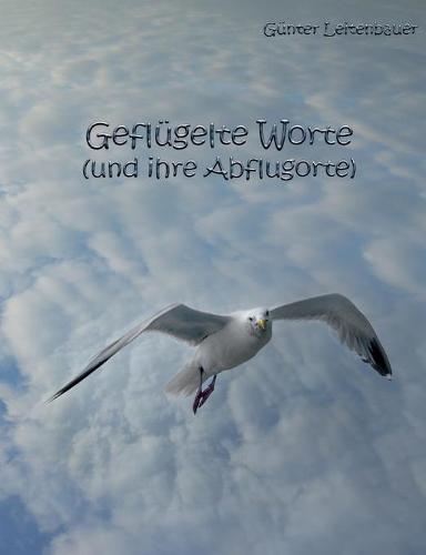 Geflügelte Worte und ihre Abflugorte
