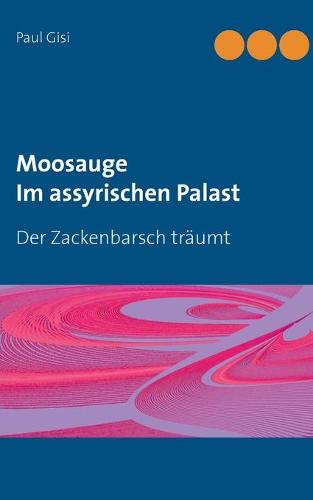 Moosauge Im assyrischen Palast