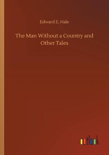 The Man Without a Country and Other Tales