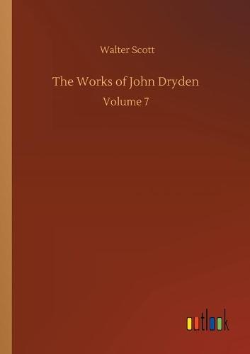 The Works of John Dryden