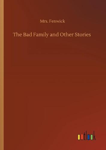 The Bad Family and Other Stories