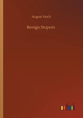 Benign Stupors