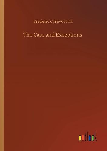 The Case and Exceptions