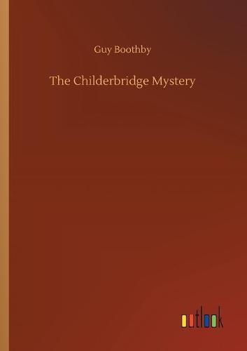 The Childerbridge Mystery