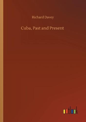 Cuba, Past and Present