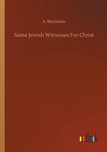 Some Jewish Witnesses For Christ