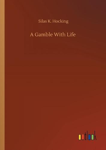 A Gamble With Life