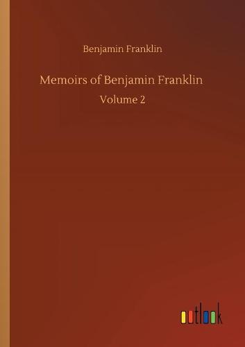 Memoirs of Benjamin Franklin