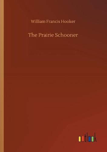 The Prairie Schooner