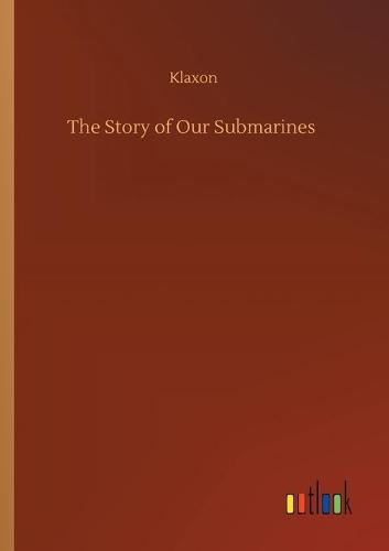 The Story of Our Submarines