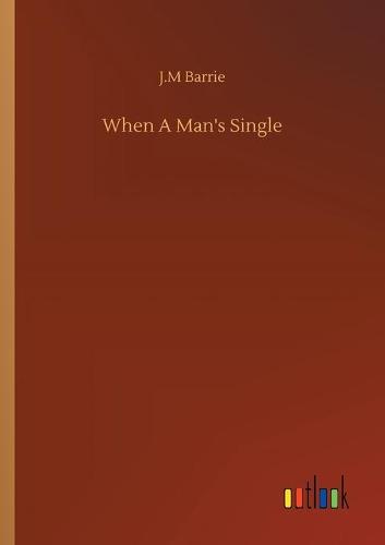 When A Man's Single
