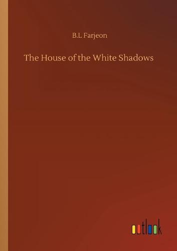 The House of the White Shadows