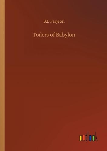 Toilers of Babylon