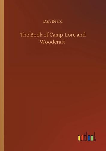 The Book of Camp-Lore and Woodcraft