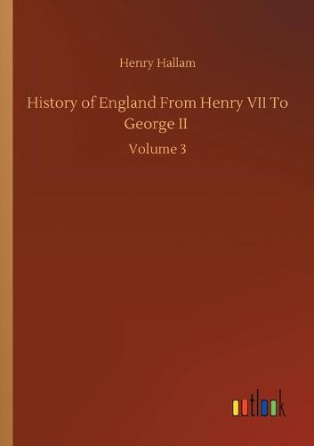 History of England From Henry VII To George II