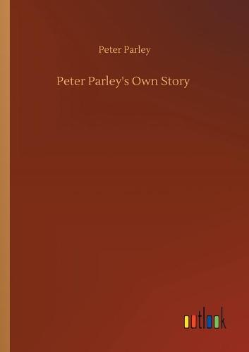 Peter Parley's Own Story