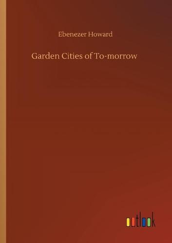 Garden Cities of To-morrow