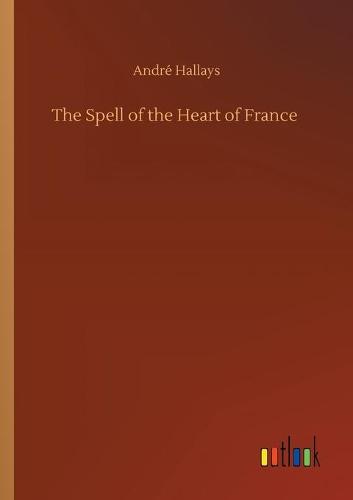 The Spell of the Heart of France