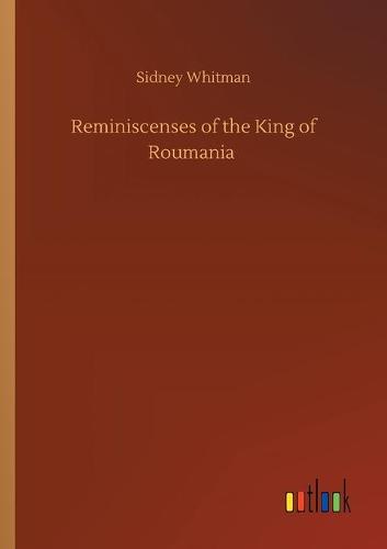 Reminiscenses of the King of Roumania