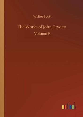 The Works of John Dryden