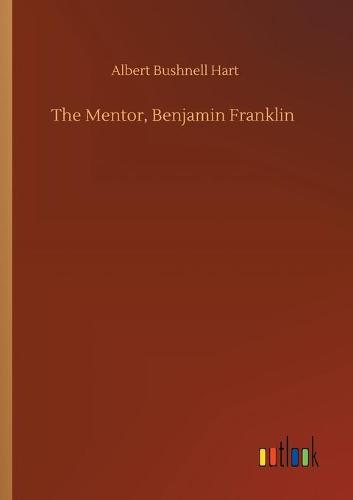The Mentor, Benjamin Franklin
